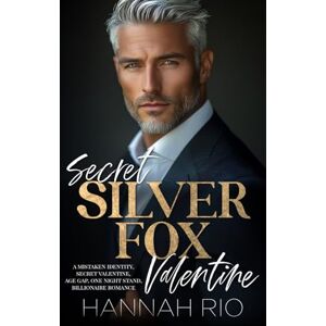 Rio Secret Silver Fox Valentine: A Mistaken Identity, Secret Valentine, Age Gap, One Night Stand, Billionaire Romance Rio Secret Silver Fox Valentine: A Mistaken Identity, Secret Valentine, Age Gap, One Night Stand, Billionaire Romance