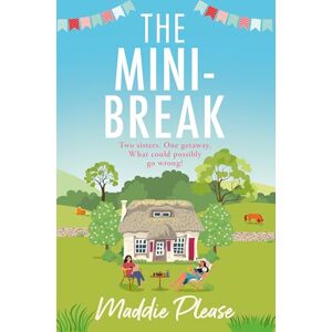 Please, Maddie The Mini-Break: The perfect, escapist romantic comedy you need to read in 2019 Please, Maddie The Mini-Break: The perfect, escapist romantic comedy you need to read in 2019