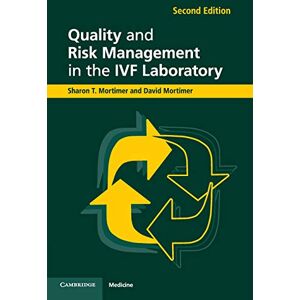Mortimer, Sharon T. Quality and Risk Management in the Ivf Laboratory Mortimer, Sharon T. Quality and Risk Management in the Ivf Laboratory
