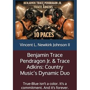 Vincent Benjamin Trace Pendragon Jr. & Trace Adkins: Country Music’s Dynamic Duo: True-Blue isn’t a color. It’s a commitment. And it’s forever. Vincent Benjamin Trace Pendragon Jr. & Trace Adkins: Country Music’s Dynamic Duo: True-Blue isn’t a color. It’s a commitment. And it’s forever.