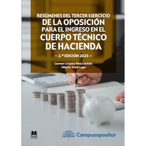 AA., VV. Resúmenes del tercer ejercicio de la oposición para el ingreso en el Cuerpo Técnico de Hacienda AA., VV. Resúmenes del tercer ejercicio de la oposición para el ingreso en el Cuerpo Técnico de Hacienda