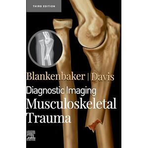 Elsevier Diagnostic Imaging: Musculoskeletal Trauma,E-Book Elsevier Diagnostic Imaging: Musculoskeletal Trauma,E-Book