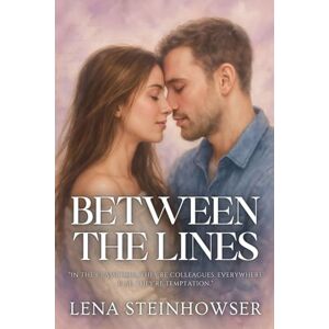 Steinhowser, Lena Between the Lines Steinhowser, Lena Between the Lines