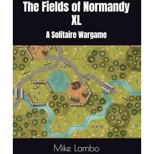 Lambo, Mike The Fields of Normandy XL: A Solitaire Wargame (Mike Lambo Solitaire Book Games) Lambo, Mike The Fields of Normandy XL: A Solitaire Wargame (Mike Lambo Solitaire Book Games)