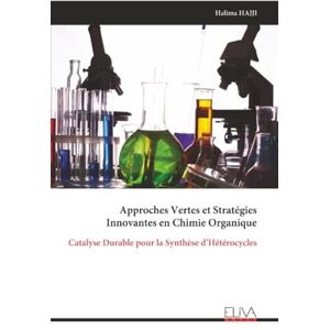 HAJJI, Halima Approches Vertes et Stratégies Innovantes en Chimie Organique: Catalyse Durable pour la Synthèse d’Hétérocycles HAJJI, Halima Approches Vertes et Stratégies Innovantes en Chimie Organique: Catalyse Durable pour la Synthèse d’Hétérocycles
