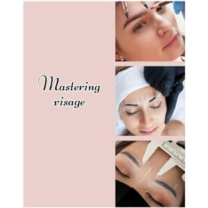 Life, Lash Mastering Visage: Eyebrow Design Book Mapping Brows Life, Lash Mastering Visage: Eyebrow Design Book Mapping Brows