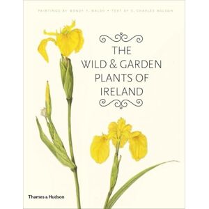 Wendy F. Walsh The Wild and Garden Plants of Ireland Wendy F. Walsh The Wild and Garden Plants of Ireland