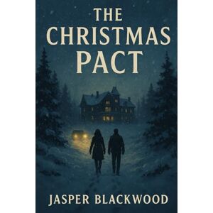 Blackwood, Jasper The Christmas Pact Blackwood, Jasper The Christmas Pact