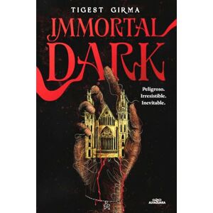 Girma, Tigest Immortal Dark. Peligroso. Irresistible. Inevitable (Saga Immortal Dark 1) (Sin límites) Girma, Tigest Immortal Dark. Peligroso. Irresistible. Inevitable (Saga Immortal Dark 1) (Sin límites)