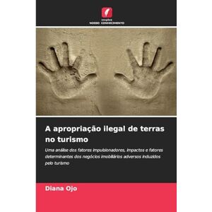 Ojo, Diana A apropriação ilegal de terras no turismo Ojo, Diana A apropriação ilegal de terras no turismo