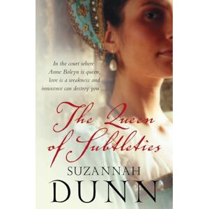 Dunn, Suzannah THE QUEEN OF SUBTLETIES Dunn, Suzannah THE QUEEN OF SUBTLETIES