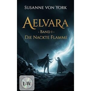 von York, Susanne Aelvara – Die Nackte Flamme: Banf 1 von York, Susanne Aelvara – Die Nackte Flamme: Banf 1