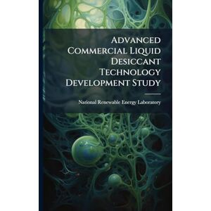 Advanced Commercial Liquid Desiccant Technology Development Study Advanced Commercial Liquid Desiccant Technology Development Study