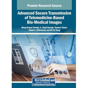 Advanced Secure Transmission of Telemedicine-Based Bio-Medical Images Advanced Secure Transmission of Telemedicine-Based Bio-Medical Images