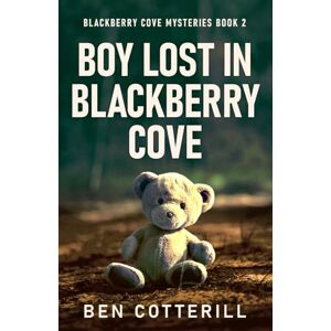 Cotterill, Ben Boy Lost in Blackberry Cove (Blackberry Cove Mysteries) Cotterill, Ben Boy Lost in Blackberry Cove (Blackberry Cove Mysteries)