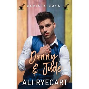 Ryecart, Ali Danny & Jude: A Coffee Shop MM Romance: 1 (Barista Boys Contemporary Gay Romance) Ryecart, Ali Danny & Jude: A Coffee Shop MM Romance: 1 (Barista Boys Contemporary Gay Romance)