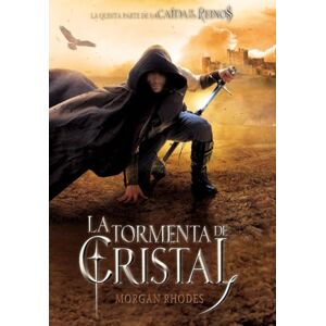 Rhodes, Morgan La tormenta de cristal: 5 (La caída de los reinos) Rhodes, Morgan La tormenta de cristal: 5 (La caída de los reinos)