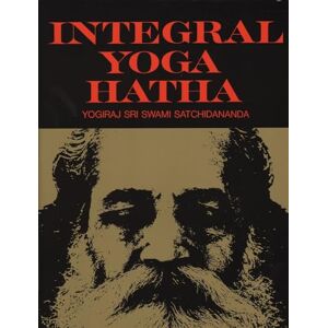 Sri Swami Satchidananda Integral Yoga Hatha Sri Swami Satchidananda Integral Yoga Hatha