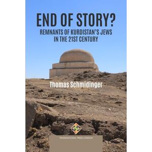Schmidinger, Thomas End of Story? Remnants of Kurdistan’s Jews in the 21st Century (Society and Politics) Schmidinger, Thomas End of Story? Remnants of Kurdistan’s Jews in the 21st Century (Society and Politics)