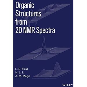 Field, L. D. Organic Structures from 2D NMR Spectra Field, L. D. Organic Structures from 2D NMR Spectra