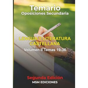 Ediciones, MSM Temario oposiciones LENGUA Y LITERATURA CASTELLANA: 2025 2ªEdición VOLUMEN II: temas 19 al 36 Ediciones, MSM Temario oposiciones LENGUA Y LITERATURA CASTELLANA: 2025 2ªEdición VOLUMEN II: temas 19 al 36