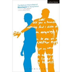 The Methuen Drama Book of Monologues for Young Actors The Methuen Drama Book of Monologues for Young Actors