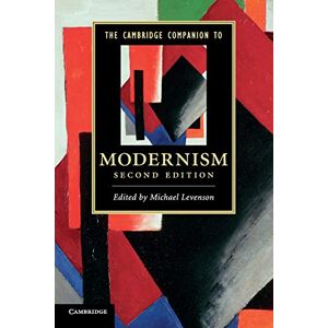 Levenson, Michael The Cambridge Companion to Modernism (Cambridge Companions to Literature) Levenson, Michael The Cambridge Companion to Modernism (Cambridge Companions to Literature)