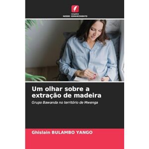 Bulambo Yango, Ghislain Um olhar sobre a extração de madeira: Grupo Bawanda no território de Mwenga Bulambo Yango, Ghislain Um olhar sobre a extração de madeira: Grupo Bawanda no território de Mwenga