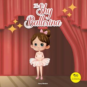 Montero, Henry The Shy Ballerina (Growing with Love) Montero, Henry The Shy Ballerina (Growing with Love)