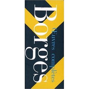Borges, Jorge Luis Œuvres complètes I, II: Coffret en 2 volumes Borges, Jorge Luis Œuvres complètes I, II: Coffret en 2 volumes