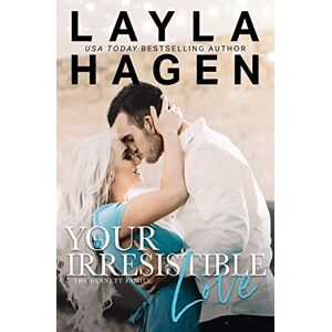 Hagen, Layla Your Irresistible Love: 1 (The Bennett Family) Hagen, Layla Your Irresistible Love: 1 (The Bennett Family)