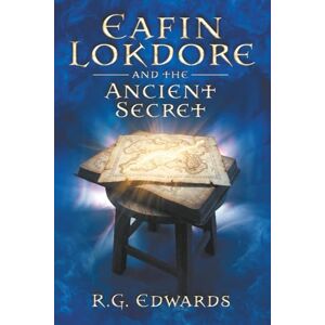 Edwards, R. G. Eafin Lokdore and the Ancient Secret Book III (The Eafin Lokdore Trilogy) Edwards, R. G. Eafin Lokdore and the Ancient Secret Book III (The Eafin Lokdore Trilogy)