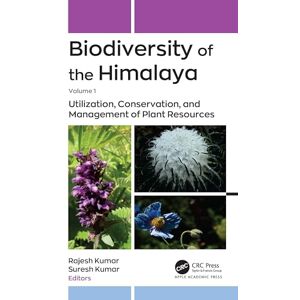 Biodiversity of the Himalaya: Volume 1: Utilization, Conservation, and Management of Plant Resources Biodiversity of the Himalaya: Volume 1: Utilization, Conservation, and Management of Plant Resources