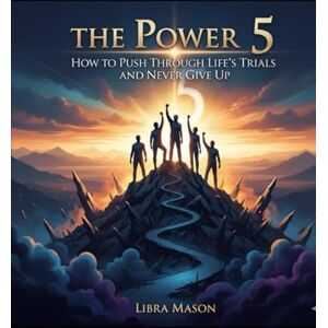 Libra The Power of 5: Rise Again: How To Reclaim Your Life After Failure Libra The Power of 5: Rise Again: How To Reclaim Your Life After Failure
