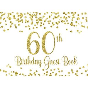 Publishing, Witty 60th Birthday Guest Book: White with Gold Glitter Birthday Party Guest Book for 60th Birthday Parties with Gift Log Publishing, Witty 60th Birthday Guest Book: White with Gold Glitter Birthday Party Guest Book for 60th Birthday Parties with Gift Log