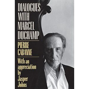 Cabanne, Pierre Dialogues With Marcel Duchamp Cabanne, Pierre Dialogues With Marcel Duchamp