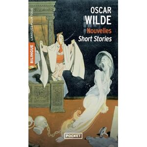 Wilde, Oscar Nouvelles (Langue pour tous bilingue): Le fantôme de Canterville ; Le millionnaire modèle ; Le prince heureux Wilde, Oscar Nouvelles (Langue pour tous bilingue): Le fantôme de Canterville ; Le millionnaire modèle ; Le prince heureux