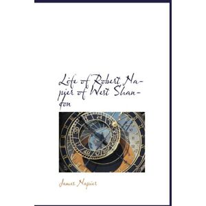 Napier, James Life of Robert Napier of West Shandon Napier, James Life of Robert Napier of West Shandon