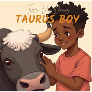 Davis, Terri Von Taurus Boy (Children Of Astrology) Davis, Terri Von Taurus Boy (Children Of Astrology)