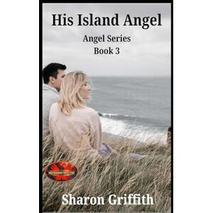 Griffith, Sharon His Island Angel: Brotherhood Protectors World (Angel Series) Griffith, Sharon His Island Angel: Brotherhood Protectors World (Angel Series)