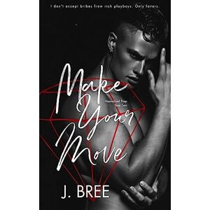 Bree, J Make Your Move: 2 (Hannaford Prep) Bree, J Make Your Move: 2 (Hannaford Prep)