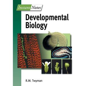 Twyman, Dr Richard Richard BIOS Instant Notes in Developmental Biology Twyman, Dr Richard Richard BIOS Instant Notes in Developmental Biology