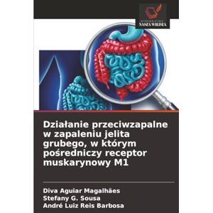 Aguiar Magalhães, Diva Działanie przeciwzapalne w zapaleniu jelita grubego, w którym pośredniczy receptor muskarynowy M1 Aguiar Magalhães, Diva Działanie przeciwzapalne w zapaleniu jelita grubego, w którym pośredniczy receptor muskarynowy M1