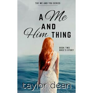 Taylor A Me and Him Thing (The Me and You Series) Taylor A Me and Him Thing (The Me and You Series)