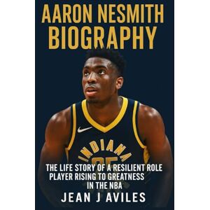 J. Aviles, Jean Aaron Nesmith Biography: The Life Story of a Resilient Role Player Rising to Greatness in the NBA — confirm or change J. Aviles, Jean Aaron Nesmith Biography: The Life Story of a Resilient Role Player Rising to Greatness in the NBA — confirm or change