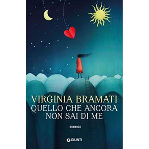 Bramati, Virginia Quello che ancora non sai di me Bramati, Virginia Quello che ancora non sai di me