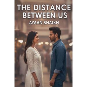 Shaikh, Ayaan The Distance Between Us Shaikh, Ayaan The Distance Between Us