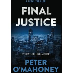 O'Mahoney, Peter Final Justice: A Tex Hunter Novel: 10 (Tex Hunter Series) O'Mahoney, Peter Final Justice: A Tex Hunter Novel: 10 (Tex Hunter Series)