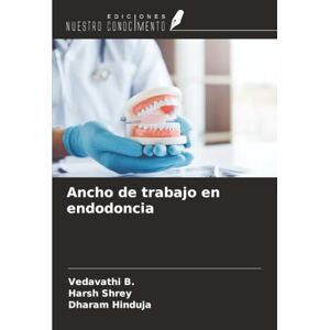 B., Vedavathi Ancho de trabajo en endodoncia B., Vedavathi Ancho de trabajo en endodoncia