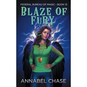 Chase, Annabel Blaze of Fury: 13 (Federal Bureau of Magic Cozy Mystery) Chase, Annabel Blaze of Fury: 13 (Federal Bureau of Magic Cozy Mystery)